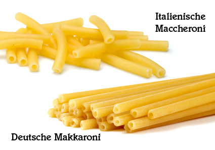 Italienische Maccheroni und deutsche Makkaroni im Vergleich